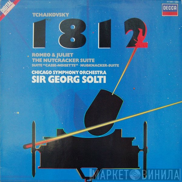 Pyotr Ilyich Tchaikovsky - The Chicago Symphony Orchestra / Georg Solti  - 1812 Overture / Romeo & Juliet / The Nutcracker Suite