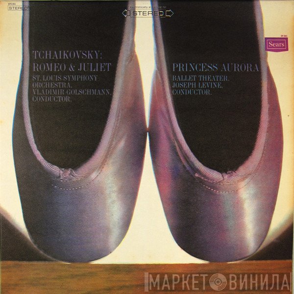 Pyotr Ilyich Tchaikovsky - Vladimir Golschmann, Saint Louis Symphony Orchestra And Joseph Levine, Ballet Theatre Orchestra  - Romeo & Juliet / Princess Aurora