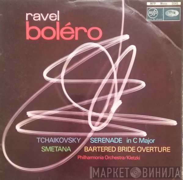 Pyotr Ilyich Tchaikovsky, Bedřich Smetana, Maurice Ravel, Philharmonia Orchestra, Paul Kletzki - Serenade In C Major / Bartered Bride Overture / Boléro