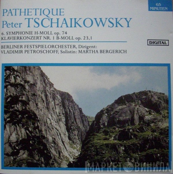 Pyotr Ilyich Tchaikovsky, Berliner Festspielorchester, Vladimir Petroschoff / Martha Bergerich  - Pathetique