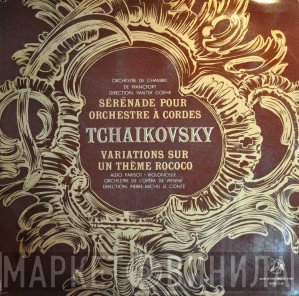 Pyotr Ilyich Tchaikovsky, Frankfurt Chamber Orchestra, Orchester Der Wiener Staatsoper  - Sérénade / Variations