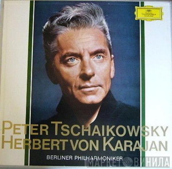 Pyotr Ilyich Tchaikovsky, Herbert von Karajan, Berliner Philharmoniker - Tschaikowsky / Karajan