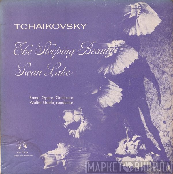 Pyotr Ilyich Tchaikovsky, Orchestra Del Teatro Dell'Opera Di Roma, Walter Goehr - The Sleeping Beauty / Swan Lake