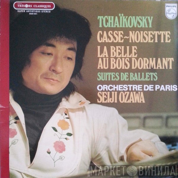 Pyotr Ilyich Tchaikovsky, Seiji Ozawa, Orchestre De Paris  - Tchaïkovsky - Casse Noisette / La Belle Au Bois Dormant / Suites De Ballets