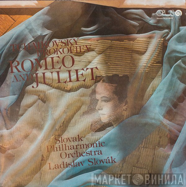 Pyotr Ilyich Tchaikovsky / Sergei Prokofiev - Slovak Philharmonic Orchestra, Ladislav Slovák  - Romeo And Juliet