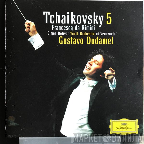 Pyotr Ilyich Tchaikovsky, Simón Bolívar Youth Orchestra Of Venezuela, Gustavo Dudamel  - Symphony 5 / Francesca Da Rimini