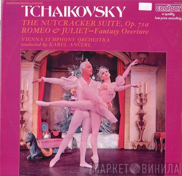 Pyotr Ilyich Tchaikovsky, Wiener Symphoniker, Karel Ančerl - The Nutcracker Suite, Op. 71a / Romeo & Juliet - Fantasy Overture