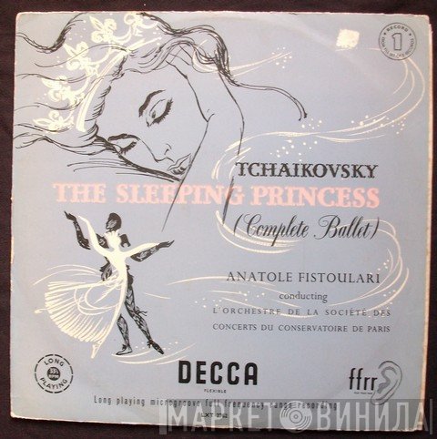Pyotr Ilyich Tchaikovsky, Anatole Fistoulari, Orchestre De La Société Des Concerts Du Conservatoire  - The Sleeping Princess