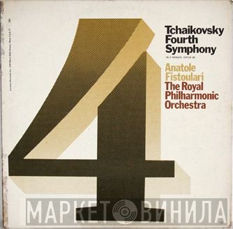 Pyotr Ilyich Tchaikovsky, Anatole Fistoulari, The Royal Philharmonic Orchestra  - Fourth Symphony