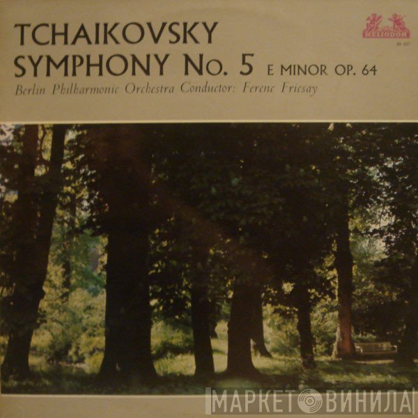 Pyotr Ilyich Tchaikovsky, Berliner Philharmoniker, Ferenc Fricsay - Symphony No. 5 E Minor Op. 64