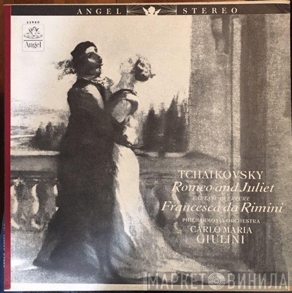 Pyotr Ilyich Tchaikovsky, Carlo Maria Giulini, Philharmonia Orchestra  - Romeo And Juliet - Francesca Da Rimini