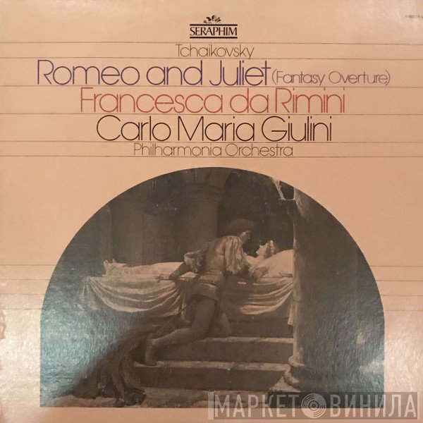 Pyotr Ilyich Tchaikovsky, Carlo Maria Giulini, Philharmonia Orchestra  - Romeo And Juliet - Francesca Da Rimini
