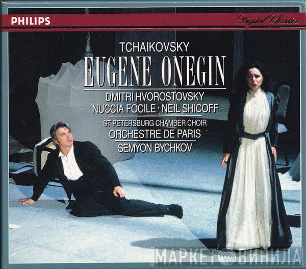Pyotr Ilyich Tchaikovsky - Dmitri Hvorostovsky · Nuccia Focile · Neil Shicoff · St Petersburg Chamber Choir · Orchestre De Paris · Semyon Bychkov  - Eugene Onegin