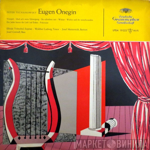 Pyotr Ilyich Tchaikovsky, Elfride Trötschel · Walther Ludwig · Josef Metternich · Josef Greindl  - Eugen Onegin