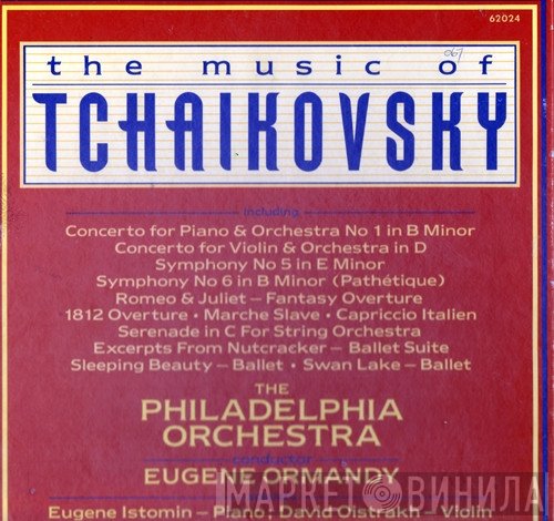 Pyotr Ilyich Tchaikovsky, Eugene Istomin, David Oistrakh Trio, Eugene Ormandy, The Philadelphia Orchestra - The Music Of Tchaikovsky