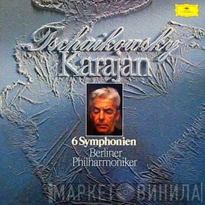 Pyotr Ilyich Tchaikovsky, Herbert von Karajan, Berliner Philharmoniker  - 6 Symphonien
