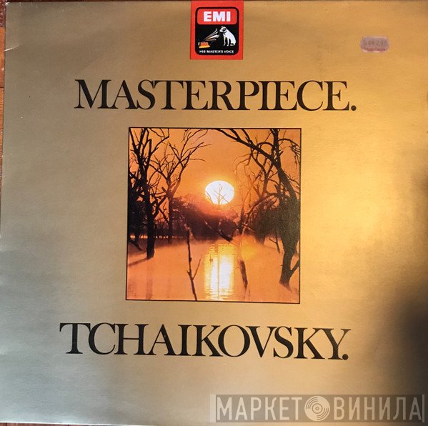 Pyotr Ilyich Tchaikovsky  - Masterpiece.