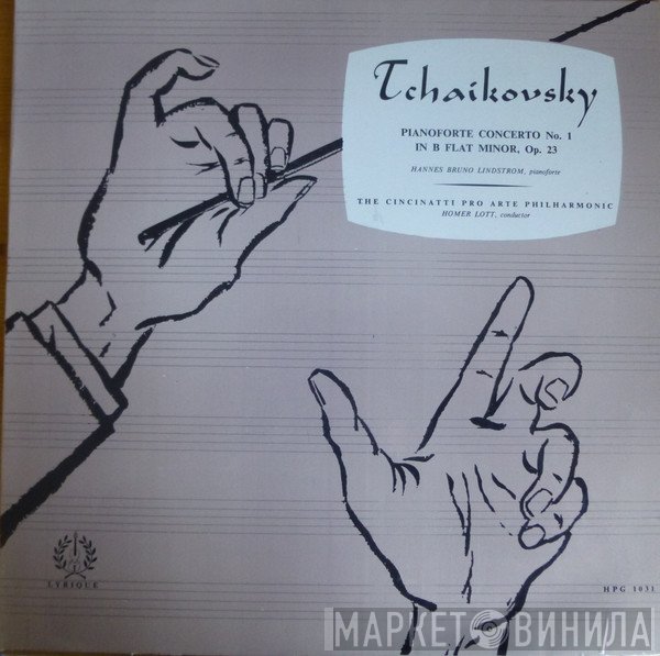 Pyotr Ilyich Tchaikovsky, The Cincinatti Pro Arte Philharmonic, Hannes Bruno Lindstrom - Pianoforte Concerto No.1 in B Flat Minor, Op. 23