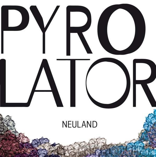 Pyrolator  - Neuland