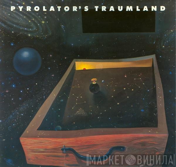 Pyrolator  - Pyrolator's Traumland