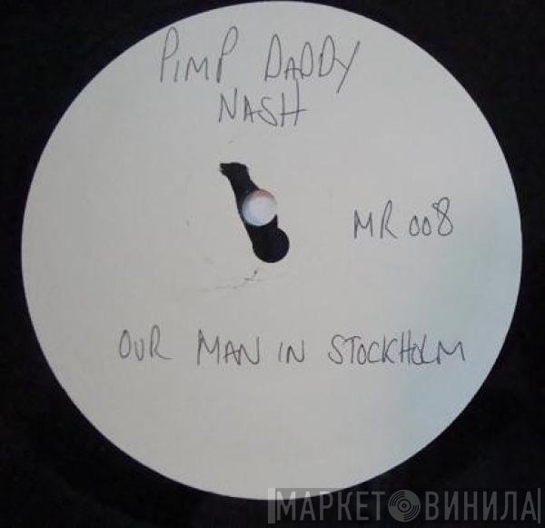 Q-Burns Abstract Message, Pimp Daddy Nash - Our Man In Stockholm / 141 Revenge Street