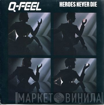 Q-Feel - Heroes Never Die