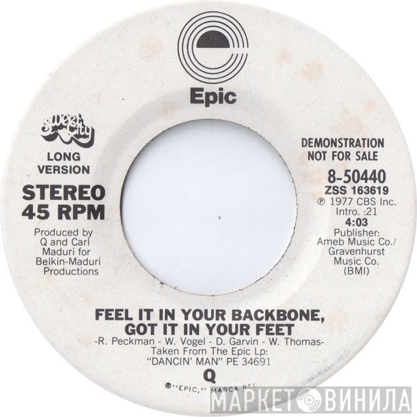 Q  - Feel It In Your Backbone, Got It In Your Feet