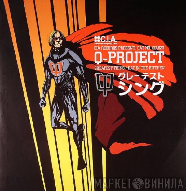 Q Project  - Greatest Thing / Rat In The Kitchen