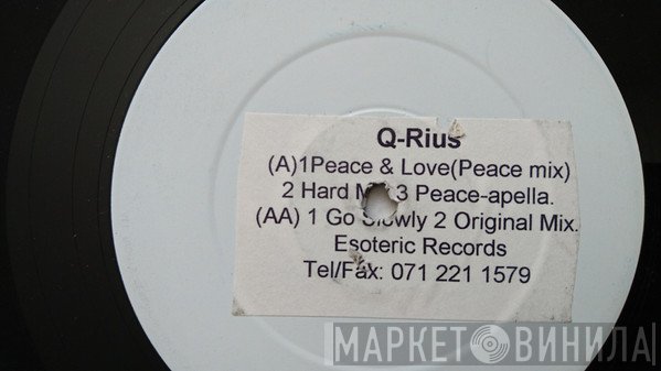 Q-Rius - Peace & Love / Go Slowly