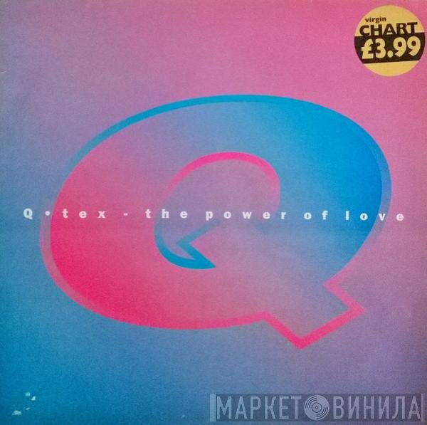 Q-Tex - The Power Of Love