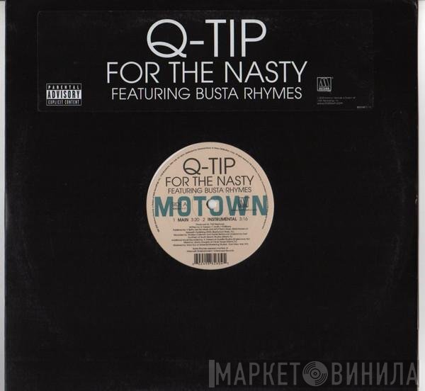 Q-Tip, Busta Rhymes - For The Nasty