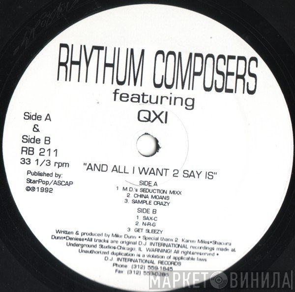 QX-1, Rhythum Composers - And All I Want 2 Say Is
