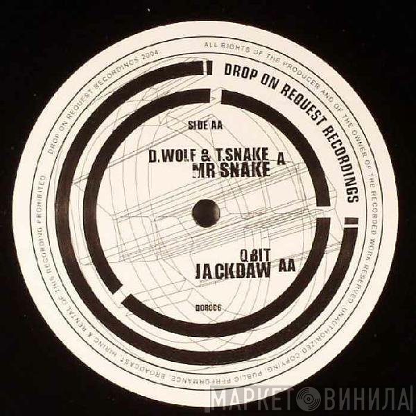 Qbit, D. Wolf & T. Snake - Mr Snake / Jackdaw