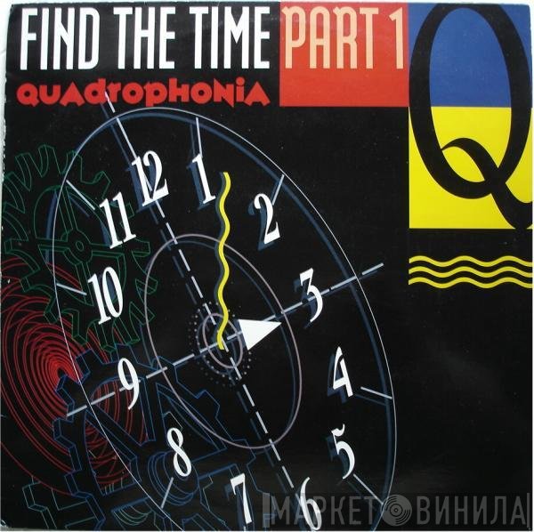 Quadrophonia  - Find The Time (Part 1)