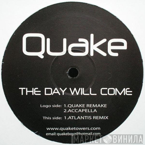 Quake - The Day Will Come
