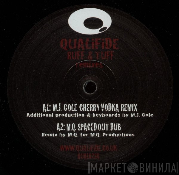 Qualifide  - Ruff & Tuff Remixes