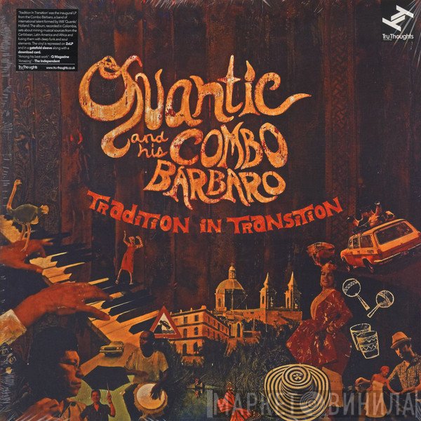 Quantic & His Combo Bárbaro  - Tradition In Transition