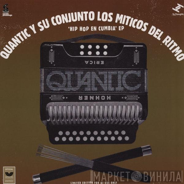 Quantic Y Su Conjunto Los Míticos Del Ritmo  - Hip Hop En Cumbia EP