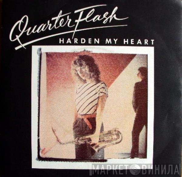 Quarterflash - Harden My Heart
