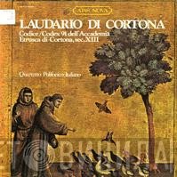 Quartetto Polifonico Italiano - Laudario Di Cortona - Codice/Codex 91 Dell'Accademia Etrusca Di Cortona, Sec. XIII
