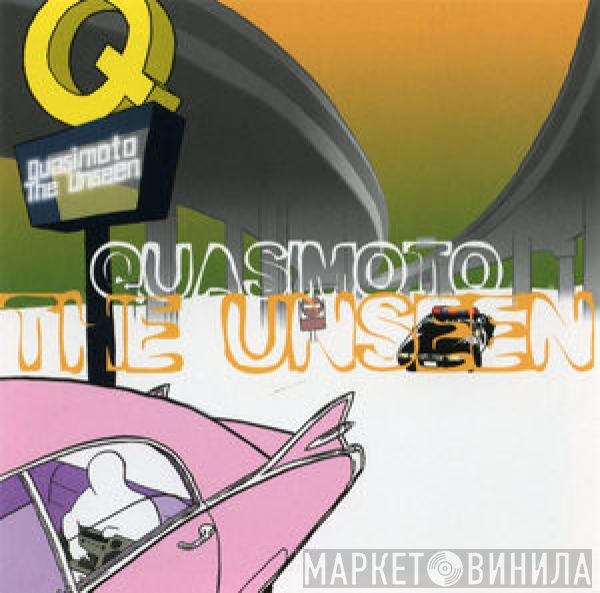 Quasimoto  - The Unseen