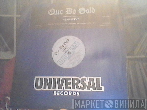 Que Bo Gold - Shawty