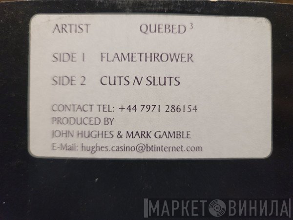 Quebed 3 - Flamethrower / Cuts N Sluts