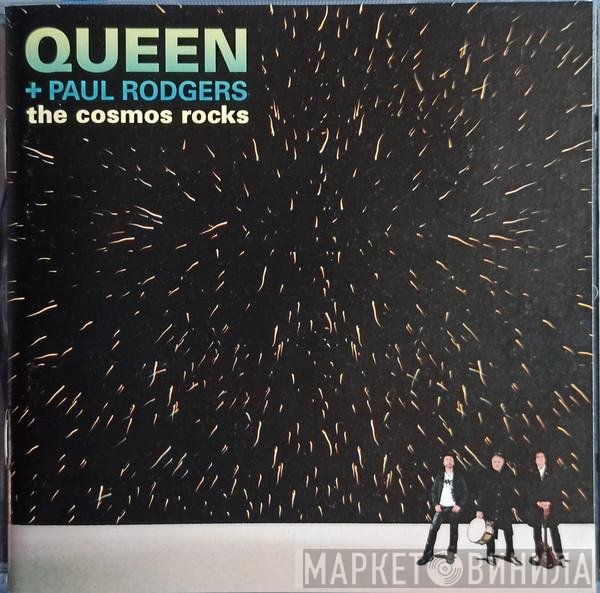 Queen + Paul Rodgers  - The Cosmos Rocks