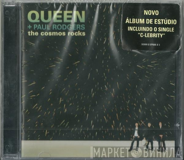Queen + Paul Rodgers  - The Cosmos Rocks