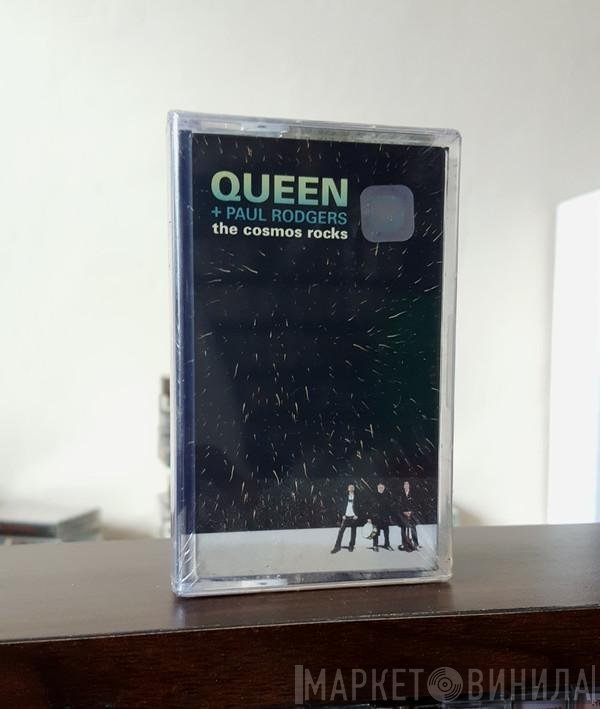 Queen + Paul Rodgers  - The Cosmos Rocks