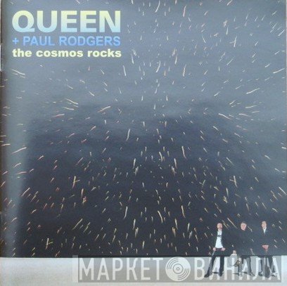 Queen + Paul Rodgers  - The Cosmos Rocks