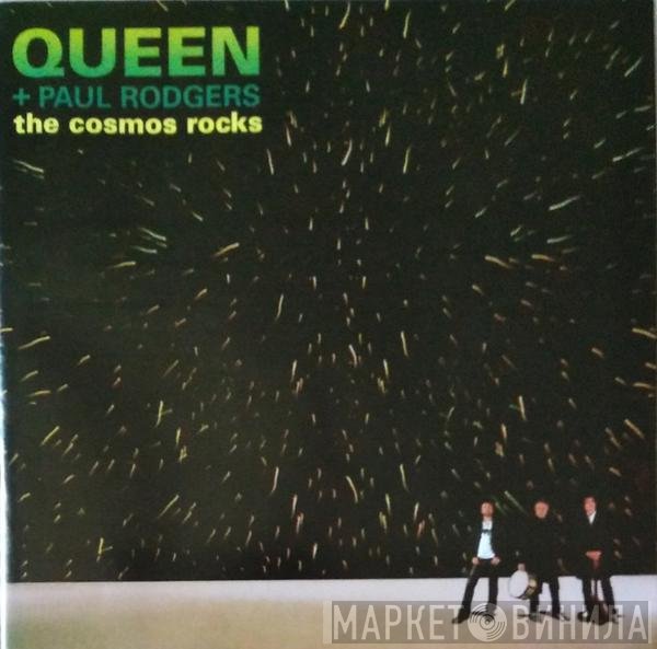 Queen + Paul Rodgers  - The Cosmos Rocks