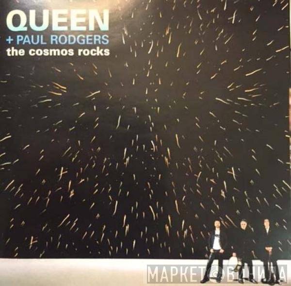 Queen + Paul Rodgers  - The Cosmos Rocks
