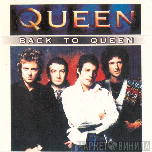 Queen  - Back To Queen